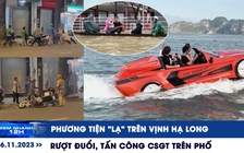 Xem nhanh 12h: Lũ lụt miền Trung diễn biến phức tạp | Khởi tố người rượt đuổi, tấn công CSGT