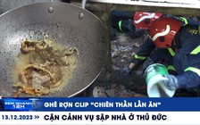 Xem nhanh 12h: Ghê rợn clip ‘chiên thằn lằn ăn để chữa hen suyễn’ | Cận cảnh vụ sập nhà ở Thủ Đức