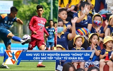 Bóng đá Thanh Niên Sinh viên ngày 27.2: Xác định nhiều đội vào chơi play-off | CĐV nhí ‘tiếp lửa’ từ khán đài