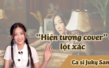 Juky San thoát khỏi hiện tượng cover, sẵn sàng vay tiền làm MV