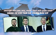 Xem nhanh: Chiến dịch Nga ngày 350, tổng thống Ukraine 'Tây du' xin vũ khí tấn công