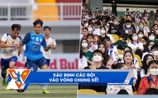 Bóng đá Thanh Niên Sinh viên ngày 3.3: Xác định đội cuối cùng vào vòng chung kết