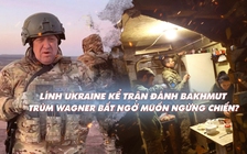 Xem nhanh: Ngày 415 chiến dịch, Nga đánh rát, Ukraine lùi ở Bakhmut; trùm Wagner đề xuất lạ Tổng thống Putin