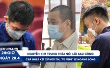 Xem nhanh 20h ngày 28.4: Cha 'bé gái 8 tuổi' xin lỗi vợ cũ | Hữu Tín khai lý do sa ngã