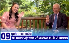 Quán tri thức số 9 | GS Phan Văn Trường: Trí thức Việt ở nước ngoài trở về không phải vì lương!