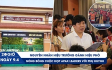 Xem nhanh 20h: Phụ huynh 'vây' Shark Thủy đòi trả học phí | Vì đâu hiệu trưởng đánh hiệu phó?