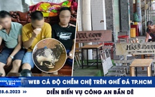 Xem nhanh 12h: Web cá độ chễm chệ trên ghế đá TP.HCM | Diễn biến vụ công an bắn dê