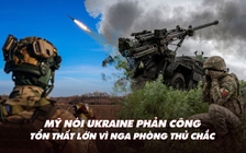 Xem nhanh: Chiến dịch Nga ngày 470, phản công Ukraine tổn thất đáng kể; hiểm họa mới từ mìn