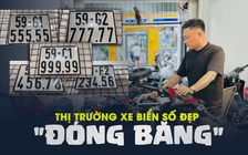 Thị trường xe biển số đẹp 'đóng băng'