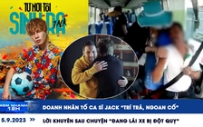 Xem nhanh 12h: Doanh nhân tố ca sĩ Jack ‘trí trá, ngoan cố’ | Lời khuyên sau chuyện 'đang lái xe bị đột quỵ'