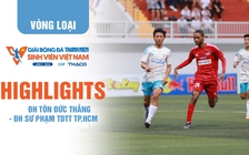 Highlight ĐH Tôn Đức Thắng - ĐH Sư phạm TDTT TP.HCM: Cả 2 đội vào vòng chung kết TNSV Thaco Cup 2024