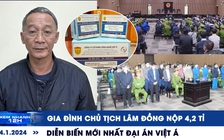 Xem nhanh 12h: Diễn biến mới nhất đại án Việt Á | Gia đình chủ tịch Lâm Đồng nộp 4,2 tỉ