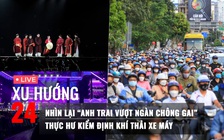 Xu Hướng 24: Nhìn lại 'Anh trai vượt ngàn chông gai' | Thực hư kiểm định khí thải xe máy