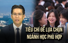 Tiêu chí nào để lựa chọn ngành học phù hợp trong năm đặc biệt 2025?