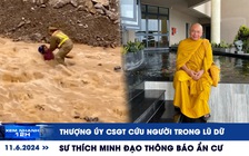 Xem nhanh 12h: Thượng úy CSGT cứu người trong lũ dữ | Sư Thích Minh Đạo thông báo ẩn cư