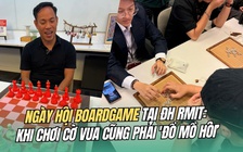 Ngày hội boardgame tại ĐH RMIT: Khi chơi cờ vua cũng phải 'đổ mồ hôi’