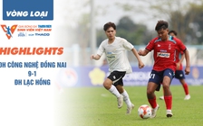 Highlight ĐH Công nghệ Đồng Nai 9-1 ĐH Lạc Hồng | Vòng loại TNSV THACO CUP 2025