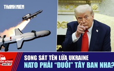Tiêu điểm quốc tế 11.10: Song sát tên lửa Ukraine | NATO phải 'đuổi' Tây Ban Nha?