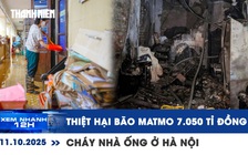 Xem nhanh 12h: Thiệt hại bão Matmo hơn 7.000 tỉ đồng | Cháy nhà ống 5 người tử vong ở Hà Nội