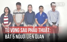 Vụ án tại Bệnh viện Răng hàm mặt thẩm mỹ Paris: Bắt giam bác sĩ, điều dưỡng