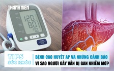 Bản tin sức khỏe 27.10: Cao huyết áp và những cảnh báo | Vì sao người gầy vẫn bị gan nhiễm mỡ?