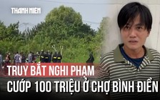 Rượt đuổi ở chợ Bình Điền, khống chế nghi phạm cướp 100 triệu