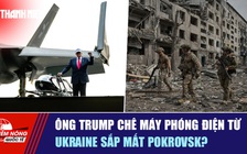 Tiêu điểm quốc tế 30.10: Ông Trump chê máy phóng điện từ | Ukraine sắp mất Pokrovsk?