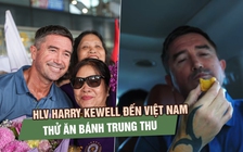 Huyền thoại Harry Kewell thử bánh trung thu, bắt đầu hành trình với CLB Hà Nội 
