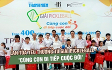 400 triệu đồng lan tỏa yêu thương từ giải pickleball 'Cùng con đi tiếp cuộc đời' tranh cúp Passion002