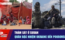 Tiêu điểm quốc tế ngày 2.11: Thảm sát ở Sudan | Quân đặc nhiệm Ukraine đến Pokrovsk
