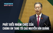 [VIDEO] Phát biểu nhậm chức của Chánh án TAND tối cao Nguyễn Văn Quảng