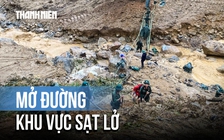 Sạt lở núi nghiêm trọng ở Quảng Ngãi: Bộ đội mở đường phá thế cô lập