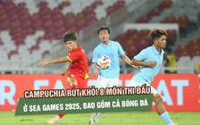Campuchia rút khỏi 8 môn thi đấu ở SEA Games 2025, bao gồm cả bóng đá