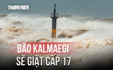Bão Kalmaegi dự báo giật cấp 17, liên tục tăng cấp khi vào Biển Đông