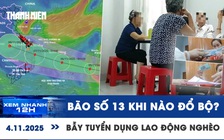 Xem nhanh 12h: Đà Nẵng đã có nắng, bão số 13 khi nào đổ bộ? | Bẫy tuyển dụng lao động nghèo