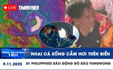 Xem nhanh 12h: Philippines cảnh báo đỏ bão Fung Wong | Lời kể nhai cá sống cầm hơi trên biển Lý Sơn