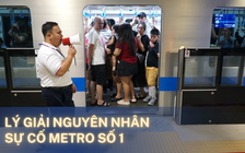 Lý giải sự cố dừng tàu, trễ chuyến trong vận hành tuyến metro số 1