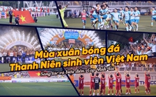 Ca khúc 'Mùa xuân bóng đá Thanh Niên sinh viên Việt Nam'