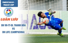 Xem lại loạt luân lưu giữa ĐH VH-TT-DL Thanh Hóa và ĐH Life: Bản lĩnh nhà vô địch