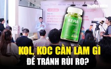 Từ vụ kẹo Kera, người nổi tiếng lẫn người tiêu dùng cần làm gì để tránh rủi ro?