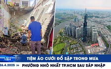 Xem nhanh 12h: Tiệm áo cưới đổ sập trong mưa | Phường nhỏ nhất TP.HCM sau sáp nhập