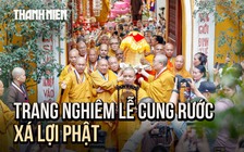 Trang nghiêm lễ cung rước xá lợi Phật về chùa Quán Sứ, hàng ngàn người chờ đón