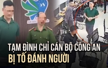 Tạm đình chỉ công tác cán bộ công an bị tố đánh người ở Hà Nội