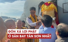Cận cảnh đón xá lợi Phật ở sân bay Tân Sơn Nhất: Lần đầu tiên được tôn trí, chiêm bái ở Việt Nam