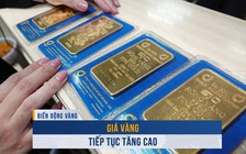 Biến động vàng ngày 22.5: Giá vàng tiếp tục tăng cao