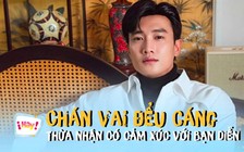 Quốc Trường chán vai đểu cáng, thừa nhận có cảm xúc với bạn diễn