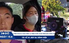 Xem nhanh 20h ngày 16.6: 2 thím cháu bị 'chặt chém' 4,2 triệu/cuốc taxi đã trình báo công an | Tài xế xe Jeep ra trình diện