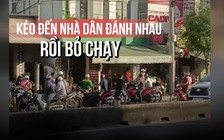 Điều tra vụ kéo đến nhà dân đánh nhau rồi bỏ chạy