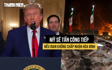 Ông Trump cảnh cáo sẽ tấn công tiếp nếu Iran không chấp nhận hòa bình