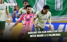 Highlight Inter Miami 2-2 Palmeiras: Messi sẽ chạm trán PSG vòng knock-out | FIFA Club World Cup 2025™
